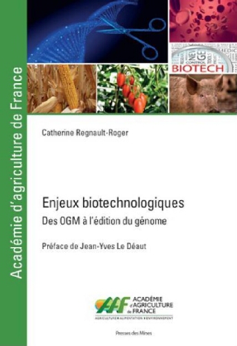 Enjeux biotechnologiques : des OGM à l'édition du génome Enjeux biotechnologiques : des OGM à l'édition du génome