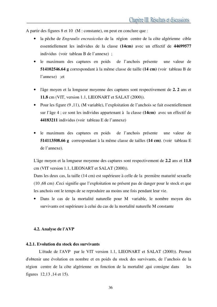 L\'impact de la variation de la mortalité naturelle (M) sur la biomasse exploitable de l\'anchois Engaulis encrasicolus,(LINNE,1758) de la région centre de la côte algérienne