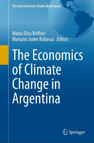 The economics of climate change in Argentina The economics of climate change in Argentina
