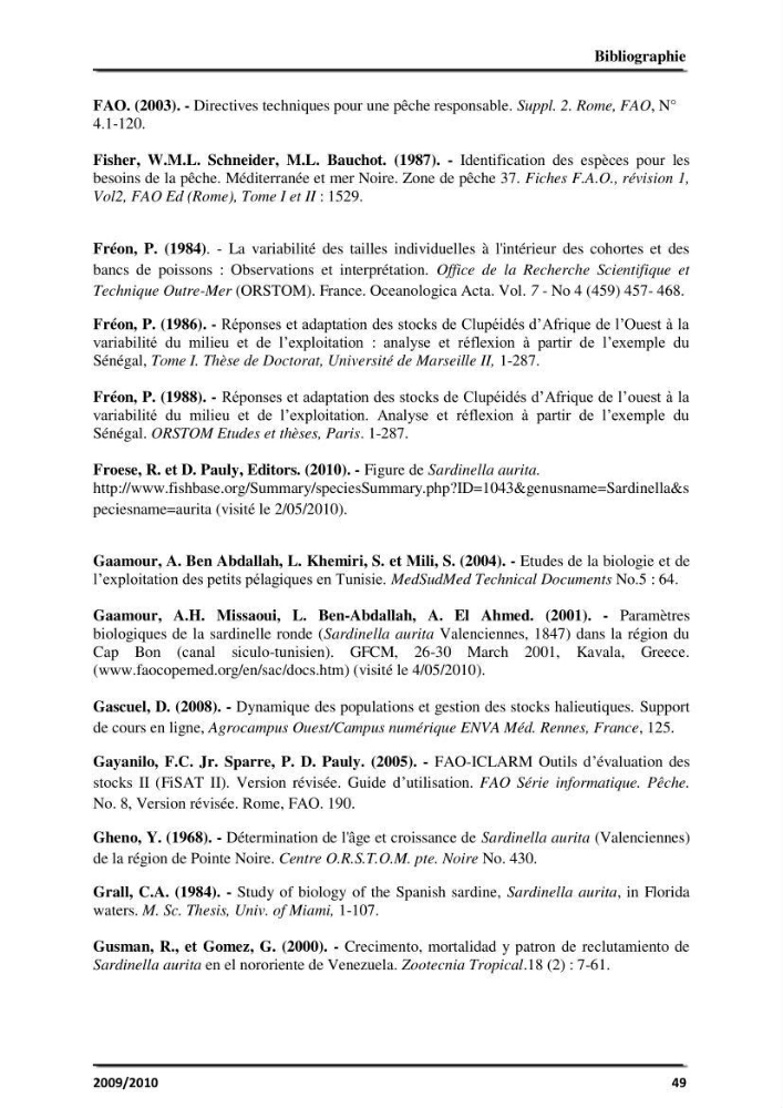 Application des logiciels FISAT II version 1.2.0 et FISHPARM version 3.0S pour la détermination des paramètres biologiques de la Sardinelle (Sardinella aurita, Valenciennes 1847) de la région centre de la côte algérienne: