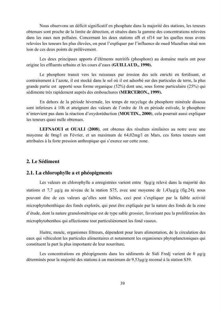 Etude hydrosédimentaire pour l\'installation d\'une filière conhylicole dans la zone ouest de la presqu\'île de Sidi Fredj