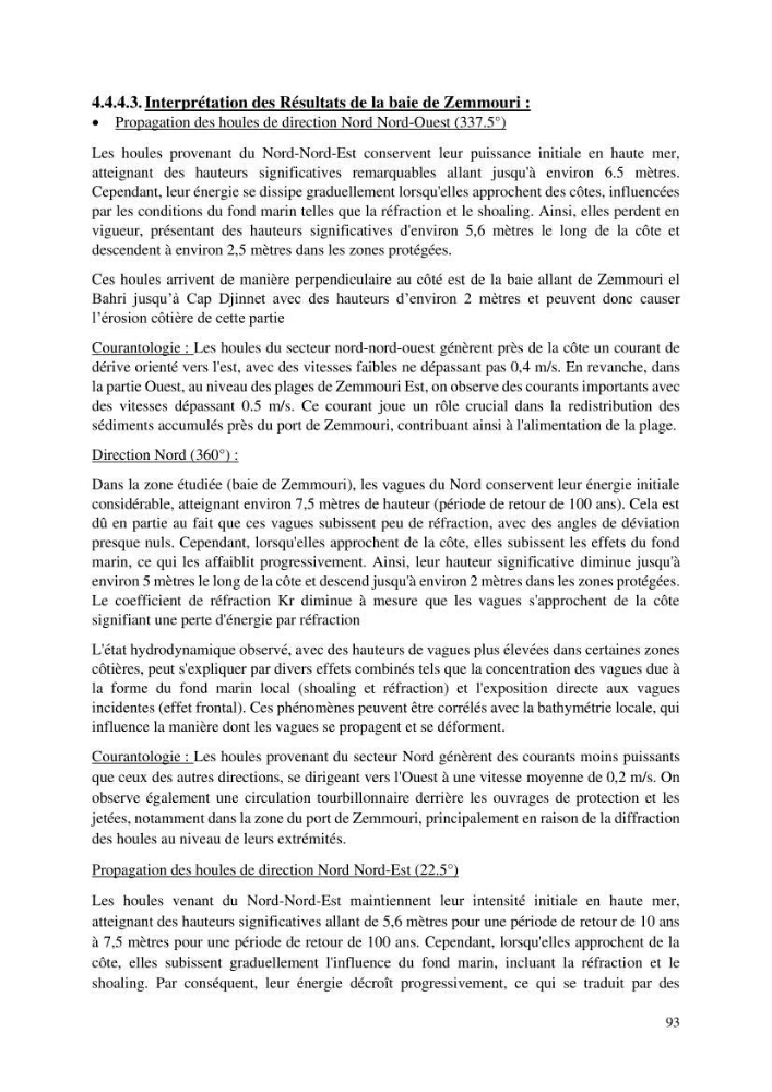 Modelisation de l\'impact des evenements meteorologiques extremes sur le fonctionnement des ouvrages maritimes