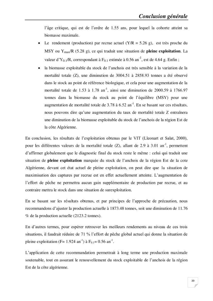 Impact de la variation du taux de mortalité Z sur l\'estimation de la biomasse exploitable de l\'Anchois Engraulis encrasicolus (LINNE, 1758) de la région Est de la côte Algérienne.