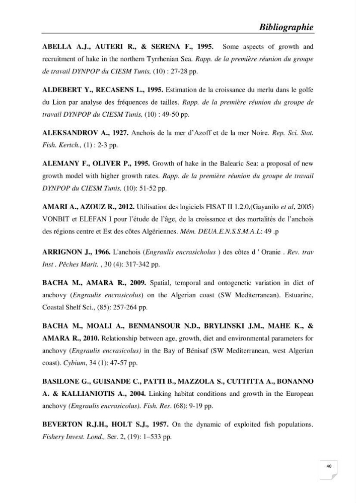 Impact de la variation du taux de mortalité Z sur l\'estimation de la biomasse exploitable de l\'Anchois Engraulis encrasicolus (LINNE, 1758) de la région Est de la côte Algérienne.