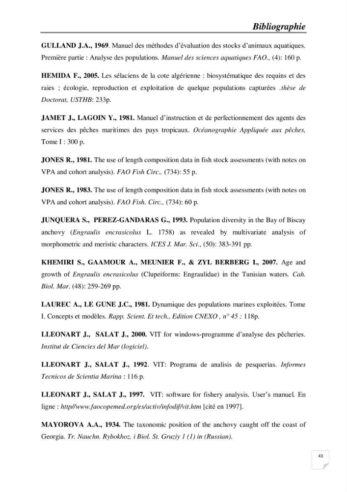 Impact de la variation du taux de mortalité Z sur l\'estimation de la biomasse exploitable de l\'Anchois Engraulis encrasicolus (LINNE, 1758) de la région Est de la côte Algérienne.