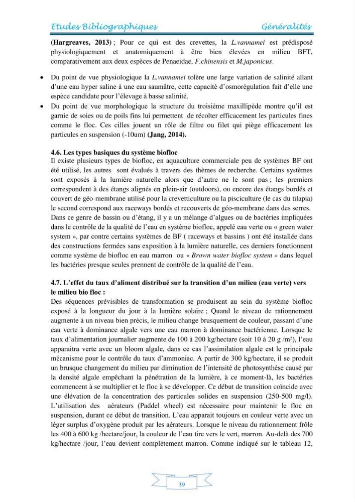 Contribution à la maîtrise des procédés d\'élevage de la crevette à pattes blanches Litopénaeus vannamel à basse salinité avec le système de biofloc dans la ferme pilote de crevetticulture de Hassi ben Abdallah (Ouargla):