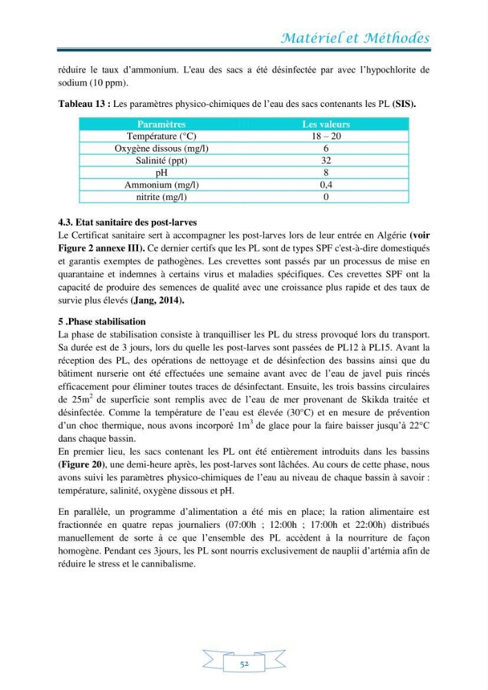 Contribution à la maîtrise des procédés d\'élevage de la crevette à pattes blanches Litopénaeus vannamel à basse salinité avec le système de biofloc dans la ferme pilote de crevetticulture de Hassi ben Abdallah (Ouargla):