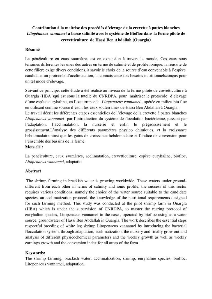 Contribution à la maîtrise des procédés d\'élevage de la crevette à pattes blanches Litopénaeus vannamel à basse salinité avec le système de biofloc dans la ferme pilote de crevetticulture de Hassi ben Abdallah (Ouargla):