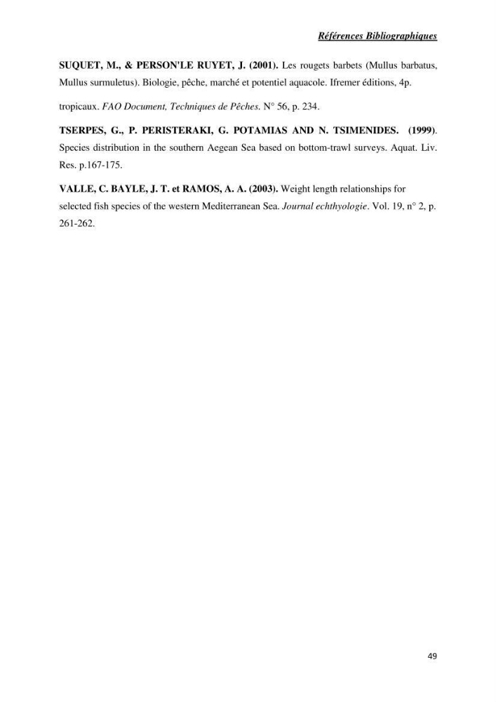 Contribution à l’étude de la croissance et l\'exploitation de Mullusbarbatus (Linné,1758) dans la baie de Bou-Ismail