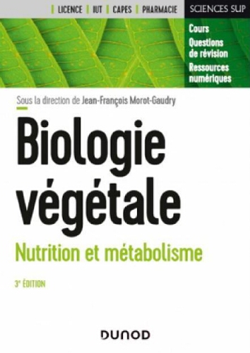 Biologie végétale : nutrition et métabolisme Biologie végétale : nutrition et métabolisme