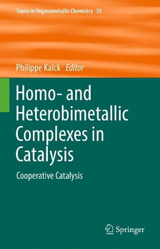 Homo-and heterobimetallic complexes in catalysis Homo-and heterobimetallic complexes in catalysis