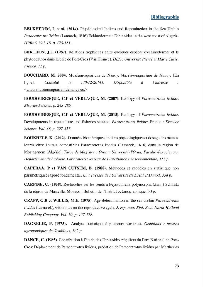 Dynamique,biologie et écologie de l\'oursin comestible Paracentrotus lividus (Lamarc,1816) de la côte algéroise