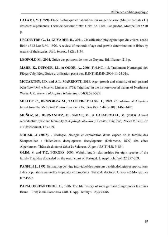Contribution à l\'étude de la croissance et de l\'exploitation du genre Chelidonichthys ( Actinopteri, Triglidae) dans la côte Algérienne: