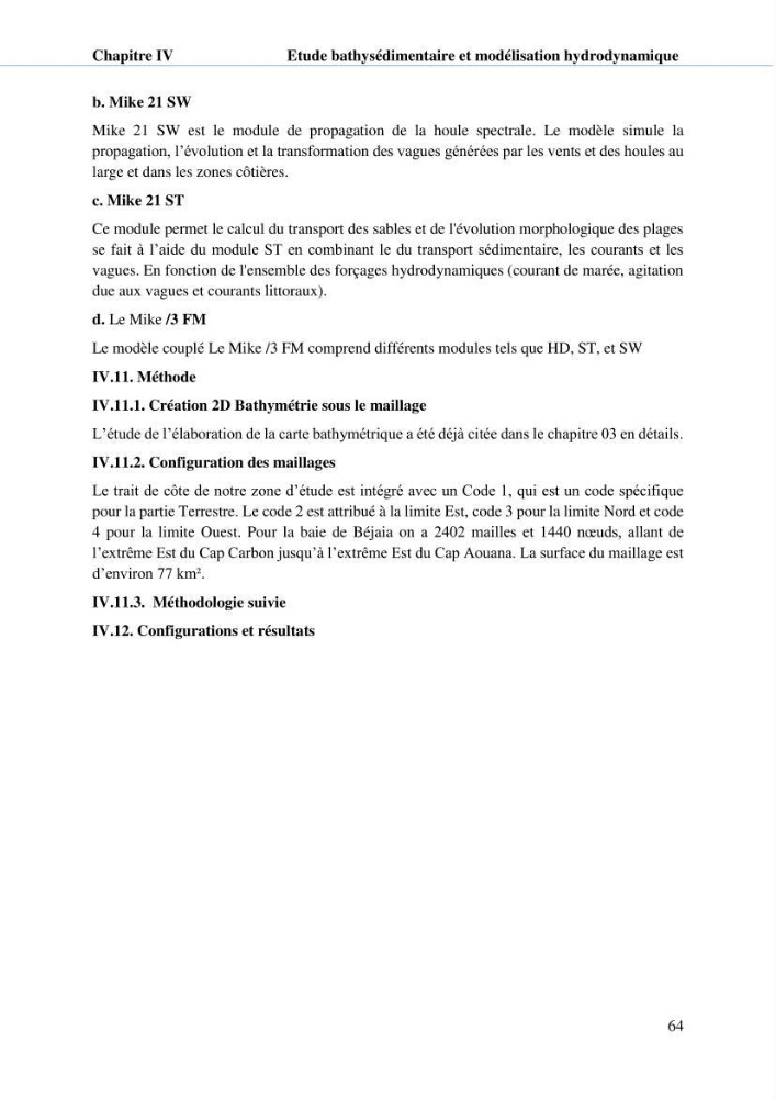 Hydrologie, modélisation hydro-sédimentaire et conception des ouvrages de protection : cas de la baie de Béjaia