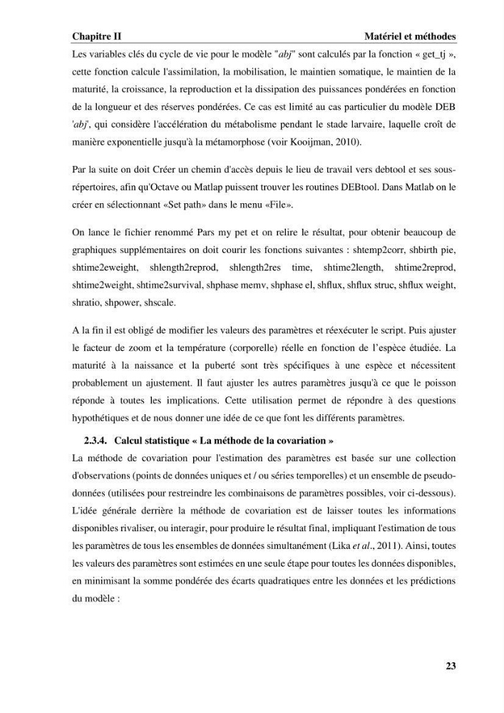Estimation des paramètres du modèle bioénergétique DEB (Dynamic Energy Budget) pour étudier la croissance et la reproduction de quelques espèces de Sparidae et de Soleidae des côtes algériennes.