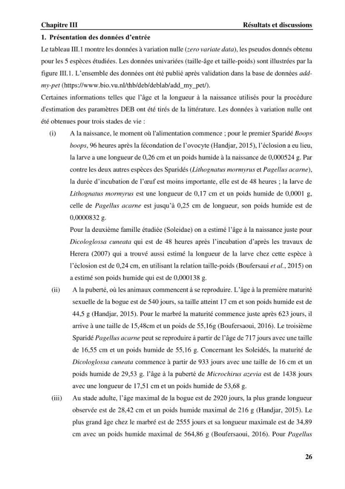 Estimation des paramètres du modèle bioénergétique DEB (Dynamic Energy Budget) pour étudier la croissance et la reproduction de quelques espèces de Sparidae et de Soleidae des côtes algériennes.