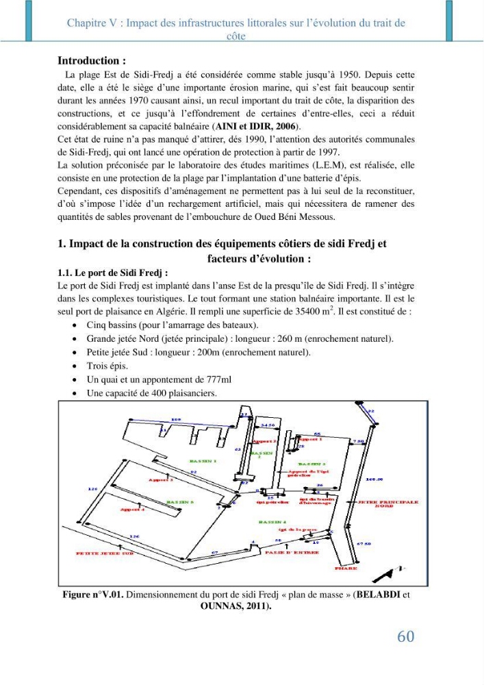 Impact des infrastructures littorales sur l\'évolution du trait de côte dans dans une zone soumise à un fort transit sédimentaire