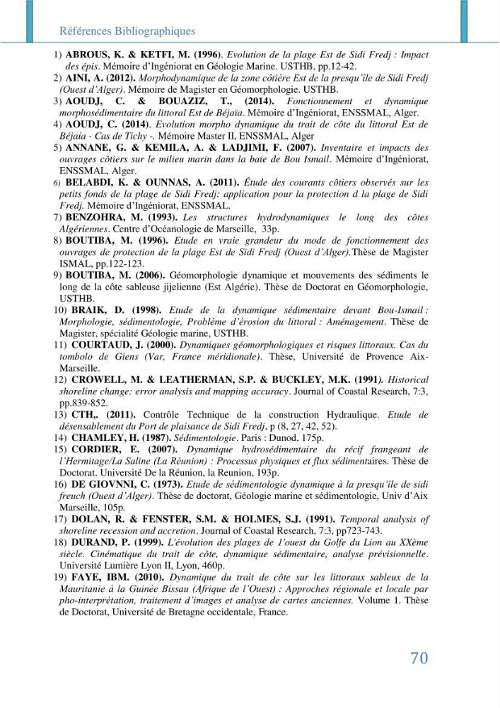 Impact des infrastructures littorales sur l\'évolution du trait de côte dans dans une zone soumise à un fort transit sédimentaire
