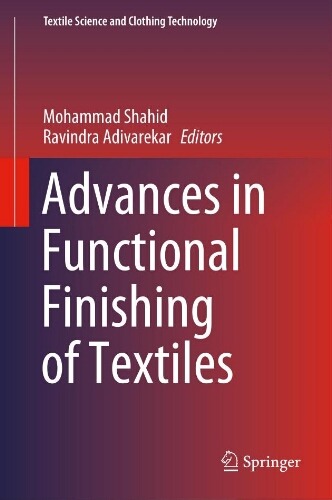 Advances in functional finishing of textiles Advances in functional finishing of textiles