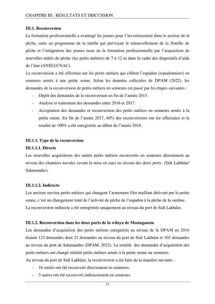 Etude d\'impact de la reconversion d\'éspadonniers en senneurs sur les éspèces cibles notament: l’espadon Xiphias gladius (Linnaeus, 1758) et la sardine Sardina pilchardus (Walbaum, 1792) dans la baie de Mostaganem.