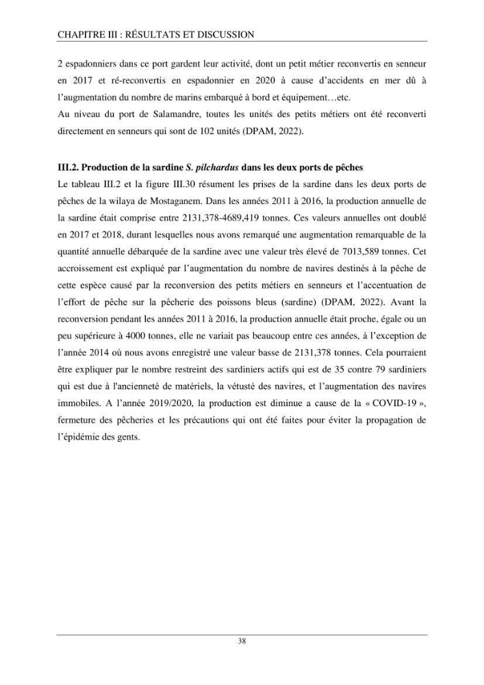 Etude d\'impact de la reconversion d\'éspadonniers en senneurs sur les éspèces cibles notament: l’espadon Xiphias gladius (Linnaeus, 1758) et la sardine Sardina pilchardus (Walbaum, 1792) dans la baie de Mostaganem.