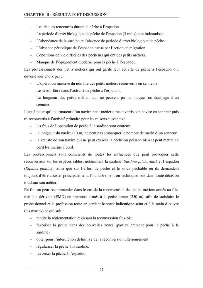 Etude d\'impact de la reconversion d\'éspadonniers en senneurs sur les éspèces cibles notament: l’espadon Xiphias gladius (Linnaeus, 1758) et la sardine Sardina pilchardus (Walbaum, 1792) dans la baie de Mostaganem.