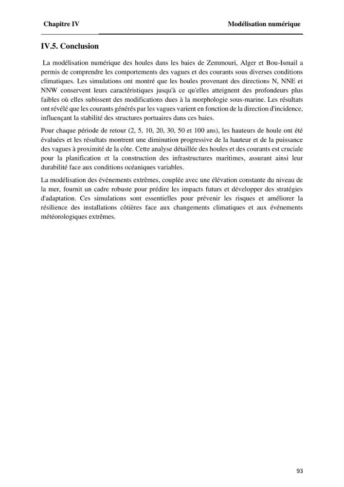 Modélisation de l\'impact des évènements océanologiques extrêmes sur le comportement et l\'agitation des zonzs portuaires du littoral centre Algérien