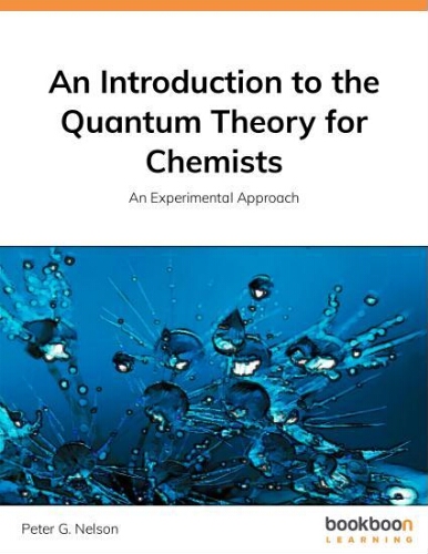 An introduction to the quantum Theory for chemists : An expérimental approach An introduction to the quantum Theory for chemists : An expérimental approach
