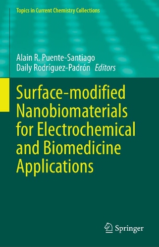 Surface-modified nanobiomaterials for electrochemical and biomedicine applications Surface-modified nanobiomaterials for electrochemical and biomedicine applications