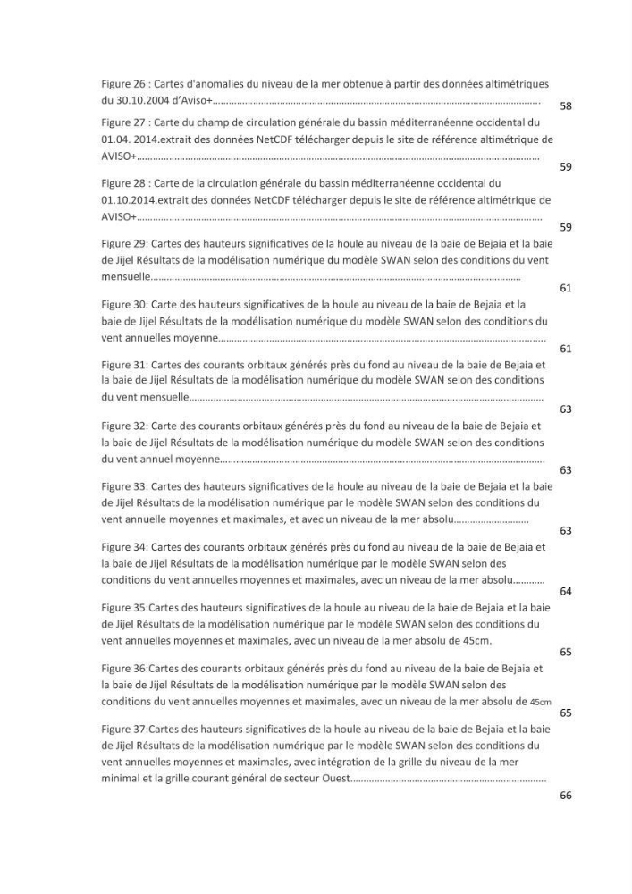 Contribution à la recherche des zones à fort potentiel d\'énergie houlomotrice à base d\'un modèle hydrodynamique