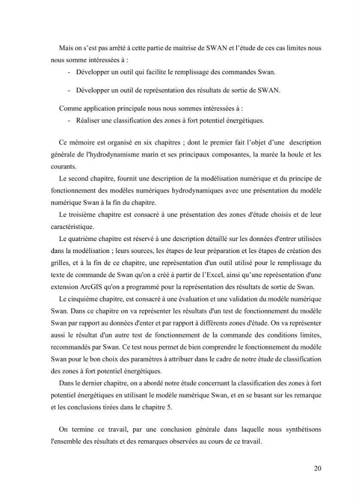 Contribution à la recherche des zones à fort potentiel d\'énergie houlomotrice à base d\'un modèle hydrodynamique