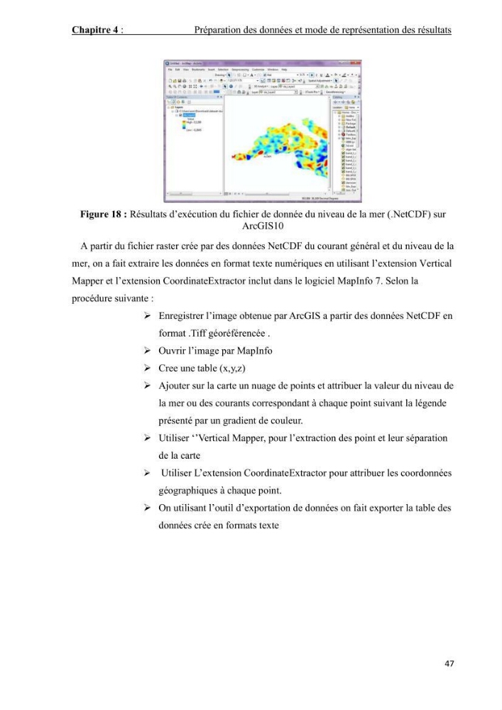 Contribution à la recherche des zones à fort potentiel d\'énergie houlomotrice à base d\'un modèle hydrodynamique