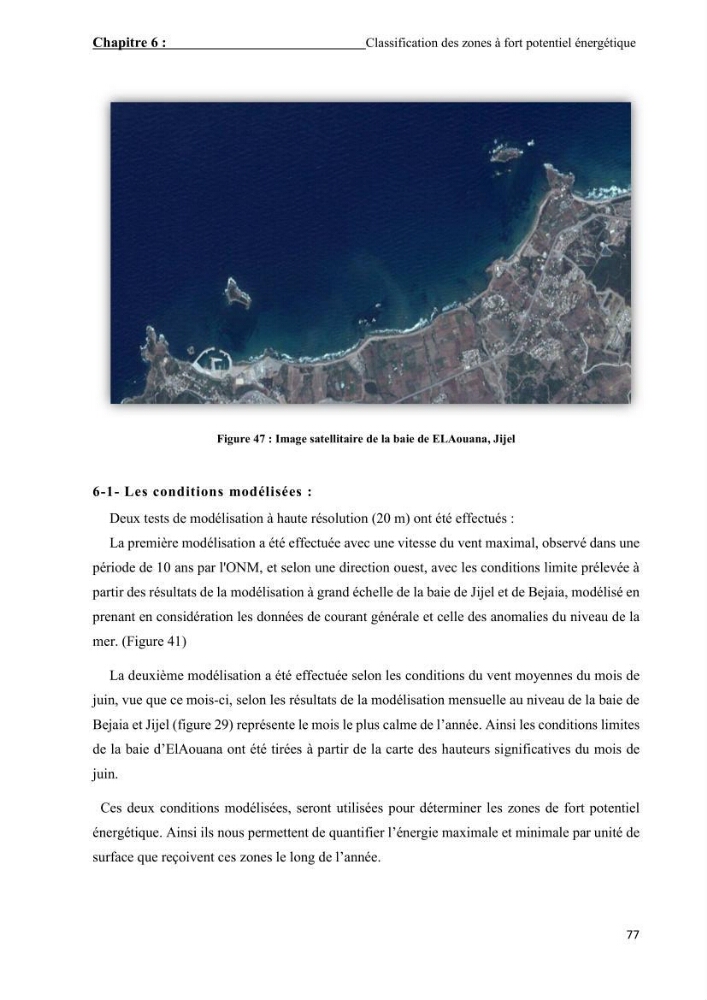 Contribution à la recherche des zones à fort potentiel d\'énergie houlomotrice à base d\'un modèle hydrodynamique