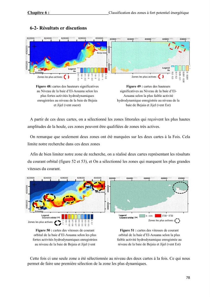 Contribution à la recherche des zones à fort potentiel d\'énergie houlomotrice à base d\'un modèle hydrodynamique
