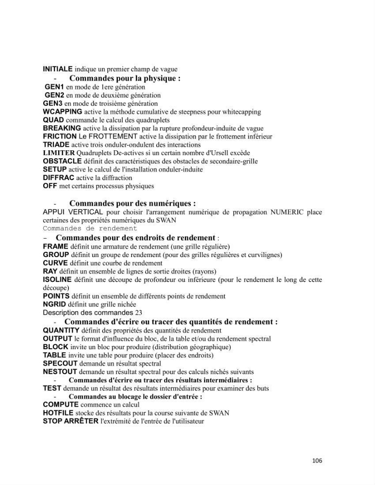 Contribution à la recherche des zones à fort potentiel d\'énergie houlomotrice à base d\'un modèle hydrodynamique