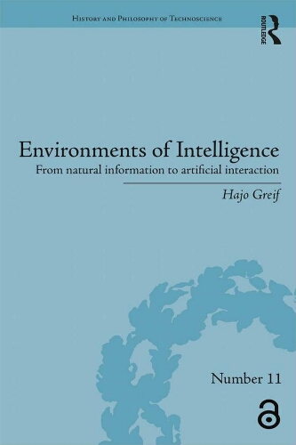 Environments of intelligence: from natural information to artificial interaction Environments of intelligence: from natural information to artificial interaction