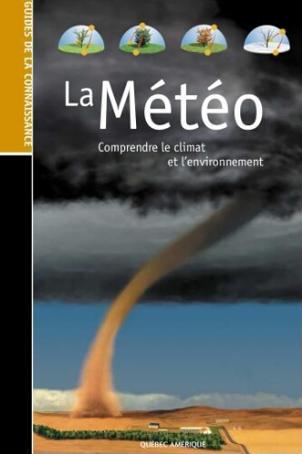 La météo: comprendre le climat et l'environnement La météo: comprendre le climat et l'environnement