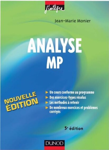 Analyse - MP: cours, méthodes et exercices corrigés Analyse - MP: cours, méthodes et exercices corrigés