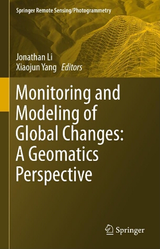 Monitoring and modeling global changes : a geomatics perspective Monitoring and modeling global changes : a geomatics perspective