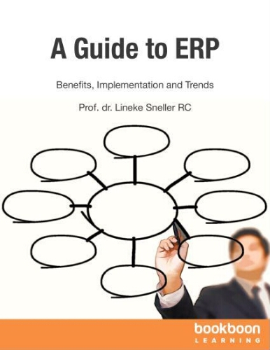 A guide to ERP: benefits, implementation and trends A guide to ERP: benefits, implementation and trends