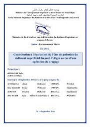 Contribution à l'évaluation de l'état de pollution du sédiment superficiel du port d'Alger en cas d'une opération de dragage: