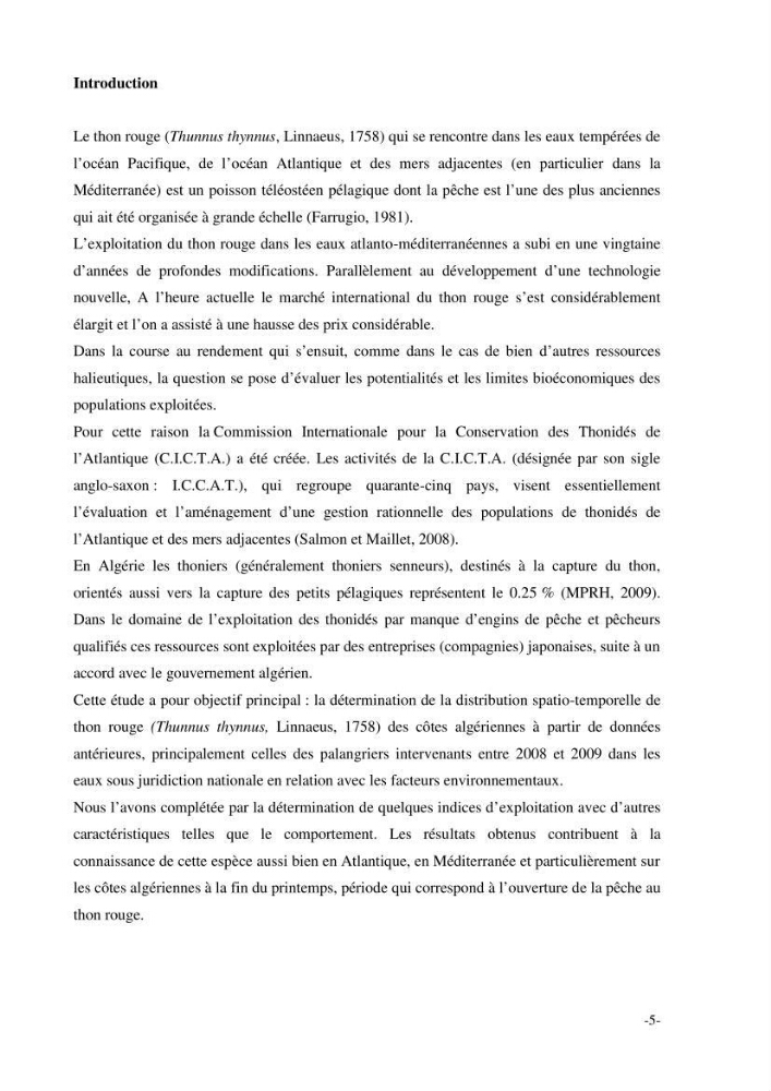 Etude des pêcheries du thon rouge Thunus thynnus (Linnaeus, 1758): exploitation, répartition géographique d\'effort de pêche, de CPUE et l\'abondance en fonction les facteurs environnementaux dans les côtes Algerienne