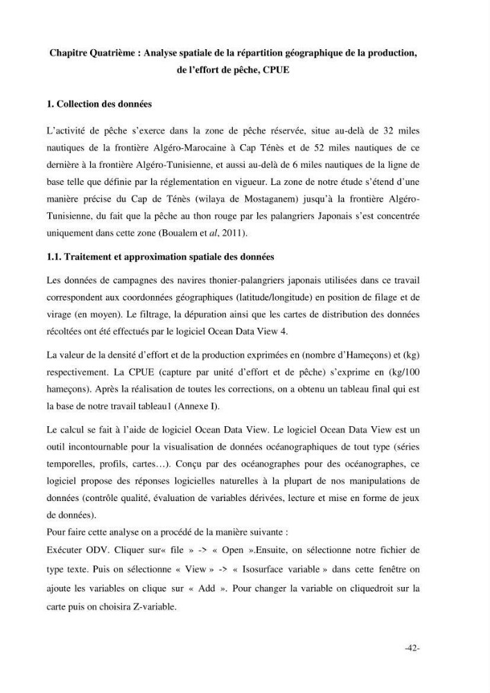 Etude des pêcheries du thon rouge Thunus thynnus (Linnaeus, 1758): exploitation, répartition géographique d\'effort de pêche, de CPUE et l\'abondance en fonction les facteurs environnementaux dans les côtes Algerienne