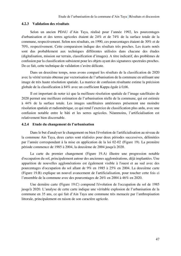 Etude de l’urbanisation de la commune d’Ain Taya et estimation de son évolution spatio-temporelle Combinaison entre techniques de SIG et de télédétection