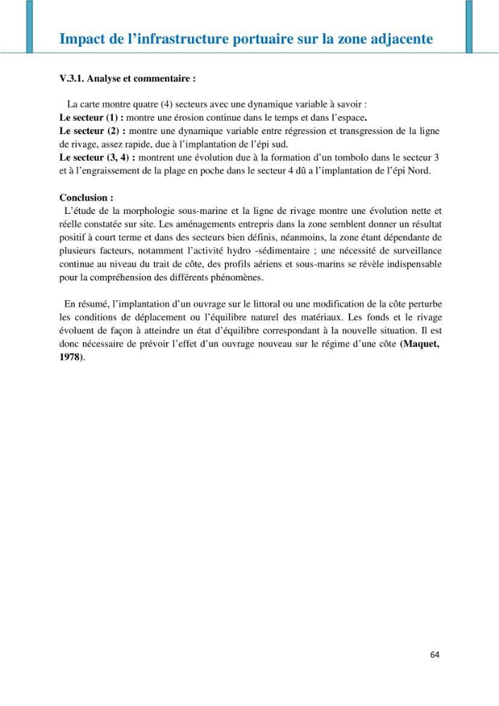 Impact des infrastructures littorales sur l\'évolution du trait de côte dans une zone soumise à un fort transit sédimentaire
