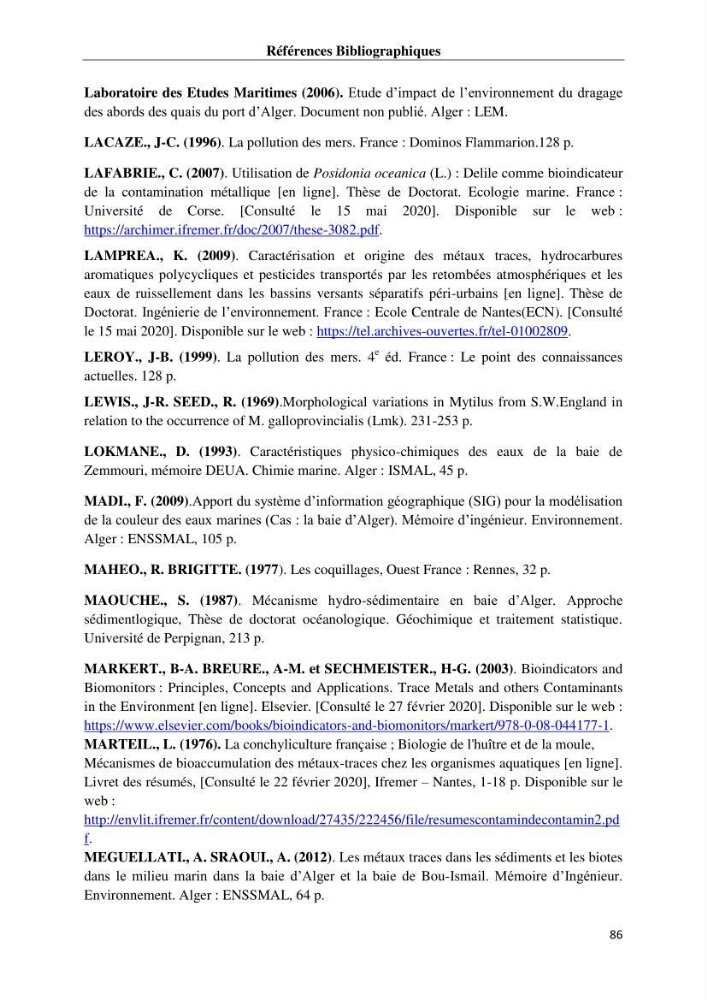 Les métaux traces dans les moules: Etude rétrospective et comparative dans les côtes centrales algériennes (baies de Zemmouri, d’Alger et de Bou-Ismail).