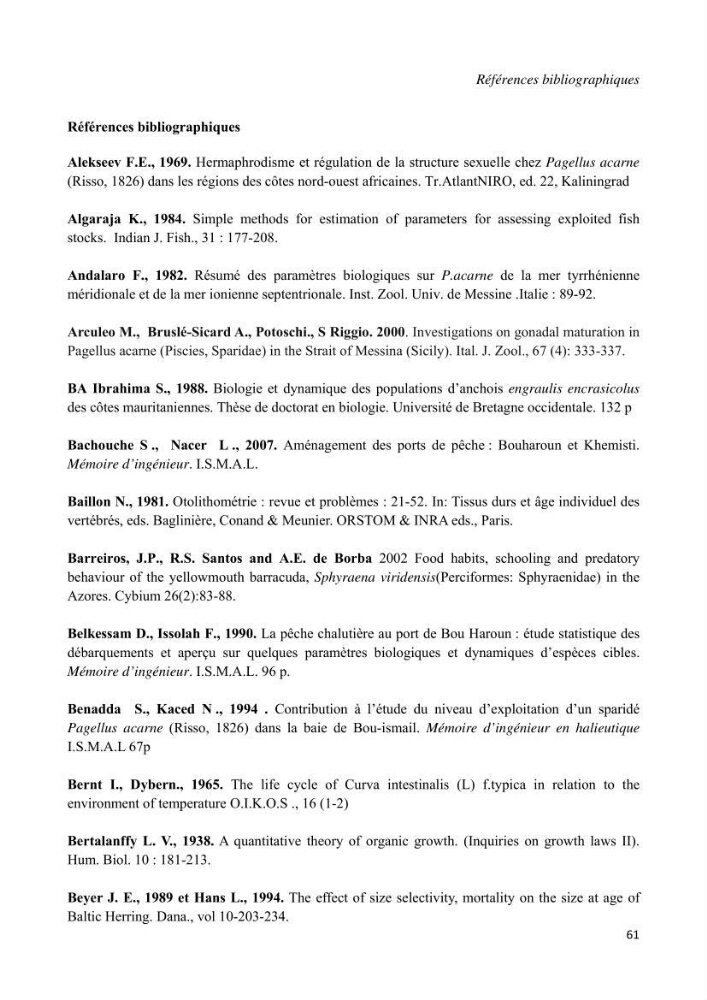 Contribution à l\'étude de l\'exploitation de pagellus acarne (Risso, 1826) de la baie de Bou- Ismail: