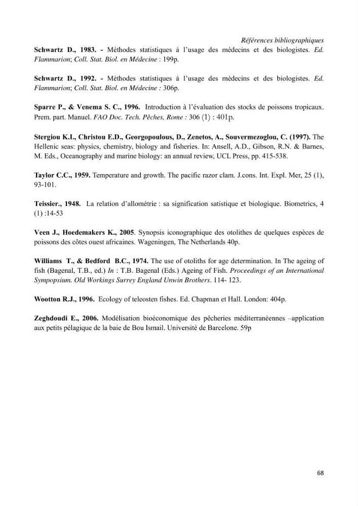 Contribution à l\'étude de l\'exploitation de pagellus acarne (Risso, 1826) de la baie de Bou- Ismail: