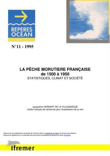 La pêche morutière Française de 1550 à 1950 : statistiques, climat et société La pêche morutière Française de 1550 à 1950 : statistiques, climat et société