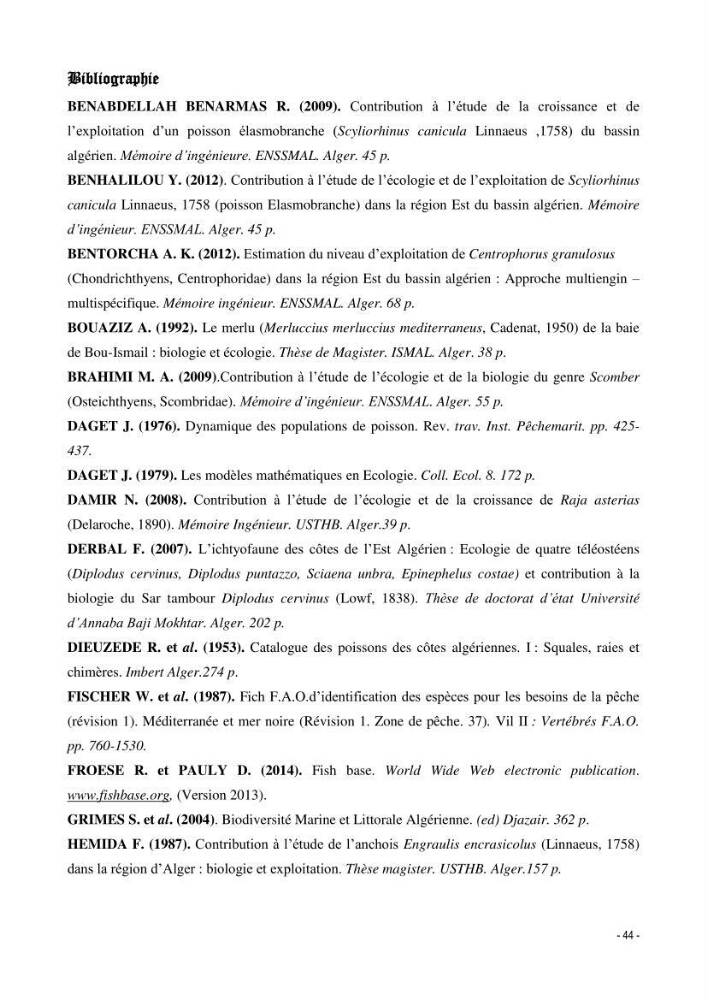 Contribution à l\'écologie et à l\'exploitation de Torpedo torpedo ( Elasmobranches, Torpedinidae) dans la région Est de la côte algérienne